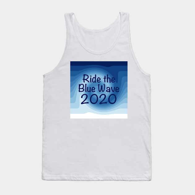 Ride the Blue Wave 2020 - Biden Tank Top by Whoopsidoodle